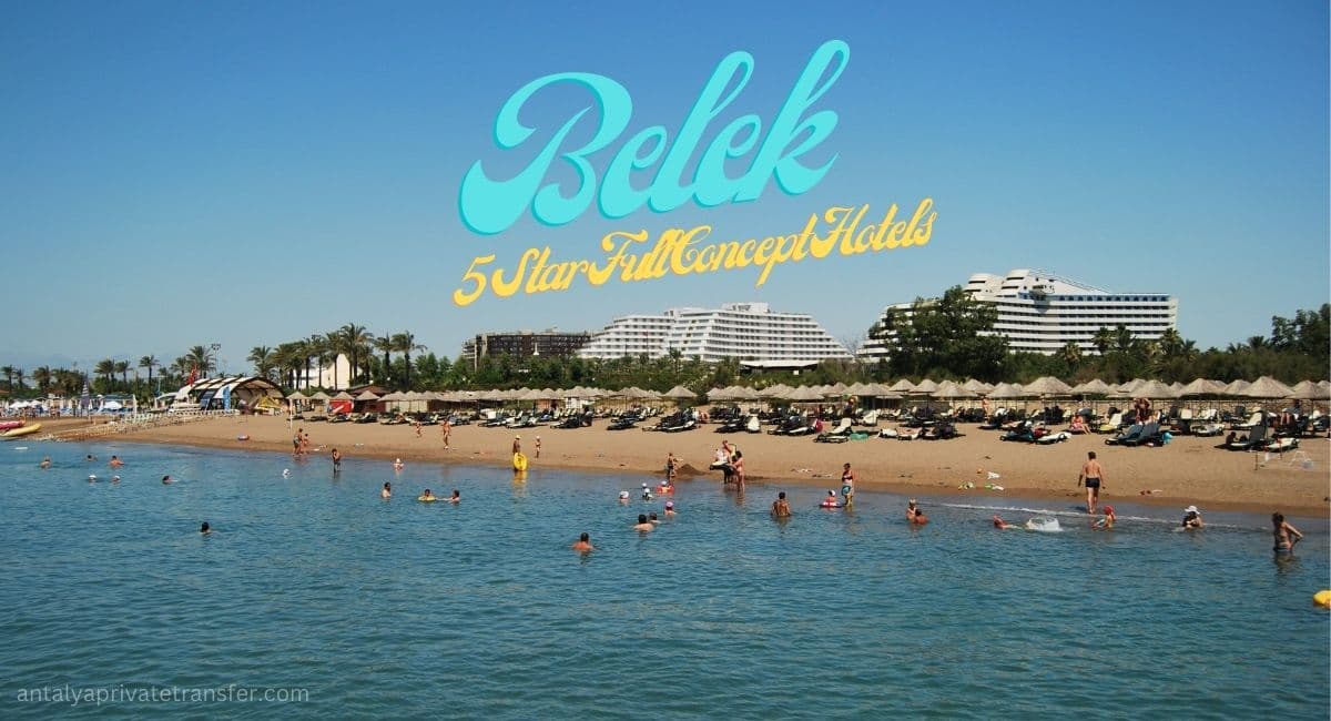 Belek 5 Star Full Concept Hotels