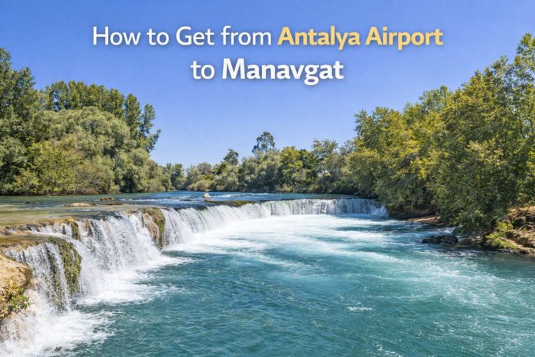 How to Get from Antalya Airport to Manavgat