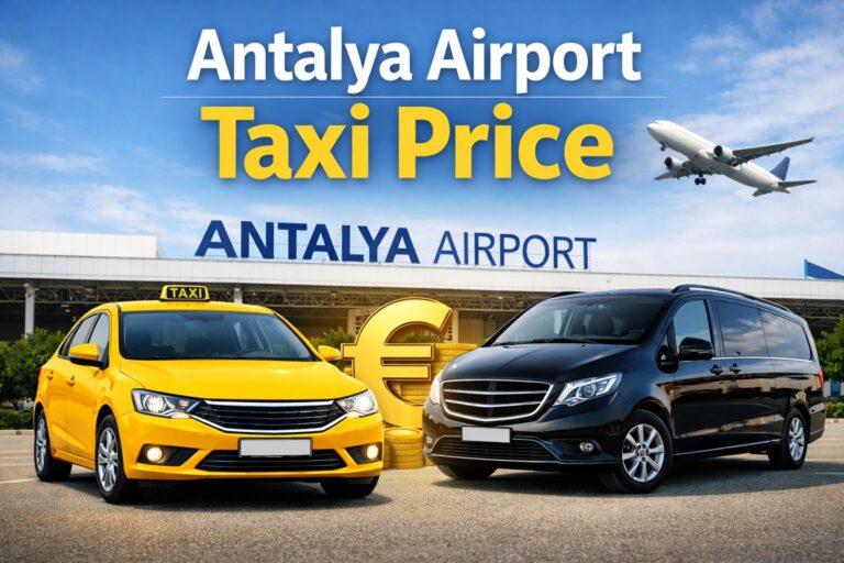 Antalya Airport taxi price and private airport transfer vehicle